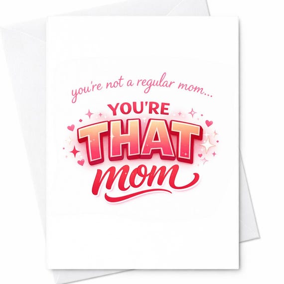 You're Not A Regular Mom You're That Mom Card Funny Mother's Day Card Trendy Mom Gift Cute Modern Typography Card From Kids C512