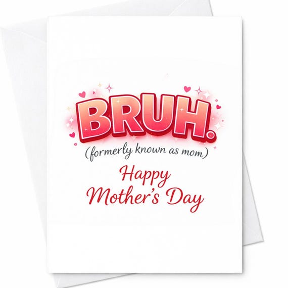 Bruh Formerly Known As Mom Card Funny Mother's Day Card Teen Humor Mom Card Trendy Typography Card From Kids Sarcastic Mom Gift C513