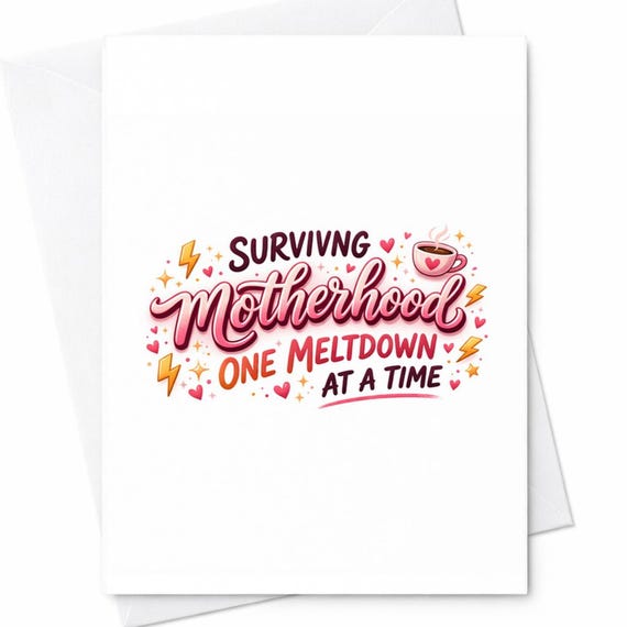 Surviving Motherhood One Meltdown At A Time Card Funny Mom Card Mothers Day Card Mom Life Humor Card Gift For Mom C526