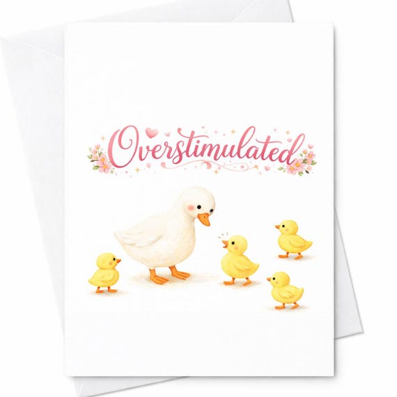 Overstimulated Mom Card Funny Mothers Day Card Duck Mom Card Relatable Mom Life Card Cute Ducklings Card Gift For Mom C536