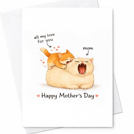 All My Love For You Mom Card Funny Mothers Day Cat Card Cute Kitten Biting Mom Cat Card Relatable Mom Life Card Gift C540