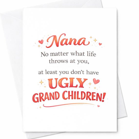 Nana Funny Mothers Day Card Ugly Grandchildren Joke Card From Grandkids Sarcastic Nana Humor Gift C551