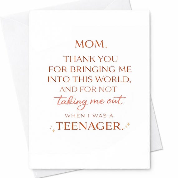 Mom Thank You For Not Taking Me Out Card Funny Mothers Day Card Sarcastic Mom Card Teenager Joke Card Adult Humor Card C543