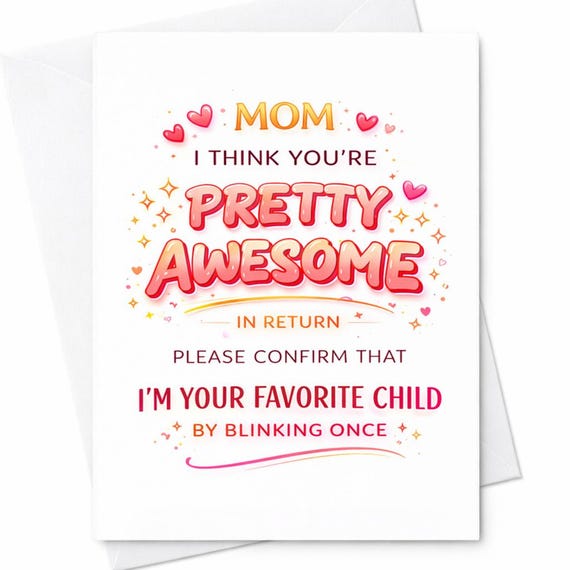 Mom I Think You’re Pretty Awesome Card Funny Mothers Day Card Favorite Child Joke Card Cute Mom Card Gift For Mom Humor C544