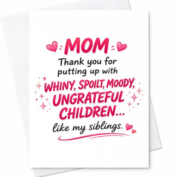 Mom Thank You For Putting Up With Card Funny Mothers Day Card Sibling Joke Card Sarcastic Mom Card Humor Card Gift C546