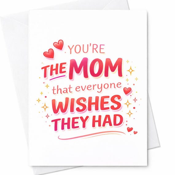 You’re The Mom Everyone Wishes They Had Card Mothers Day Card Sweet Mom Card Cute Mom Gift Appreciation Card For Mom C547