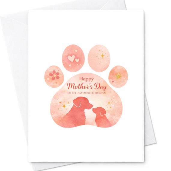 Happy Mother's Day To My Favourite Human Dog Mom Card Pet Lover Mothers Day Card Cute Puppy Paw Print Card From Fur Baby C553