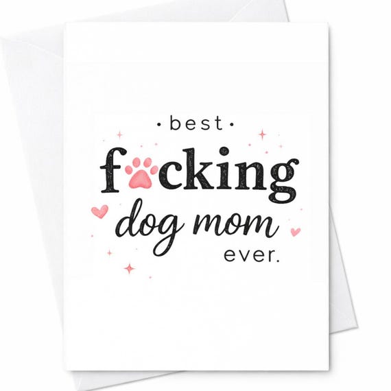 Funny Dog Mom Mothers Day Card Best Dog Mom Ever Cute Paw Gift Card Pet Lover Humor Card From Dog Owner Wife Girlfriend Gift C563