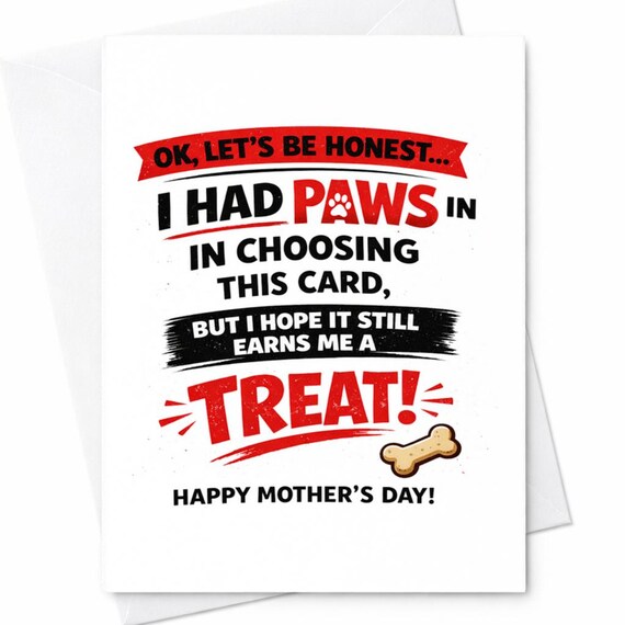 Funny Dog Mothers Day Card I Had Paws Choosing This Card Dog Lover Gift Funny Pet Mom Card Cute Dog Card Mothers Day Humor Card  C614