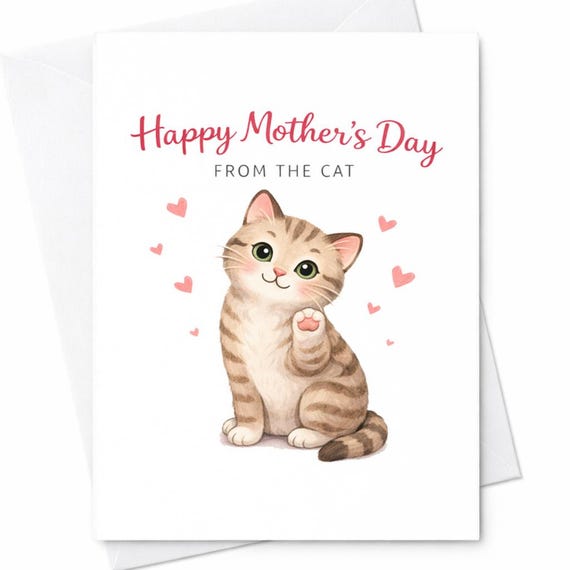 Happy Mothers Day From The Cat Cute Cat Card Funny Cat Mom Gift Pet Lover Mothers Day Card From Cat C597