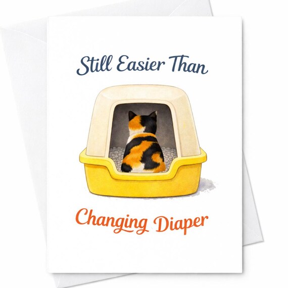 Still Easier Than Changing Diaper Funny Cat Card New Mom Card Cat Litter Box Humor Mothers Day Card Cat Lover Gift C600