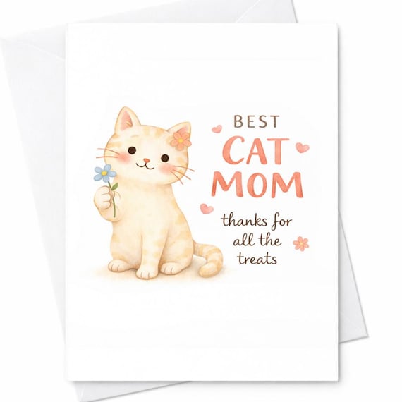 Best Cat Mom Thanks For All The Treats Cute Cat Card Mothers Day Card Cat Lover Gift Cute Kitten Card Cat Mom Gift C606