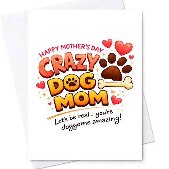 Crazy Dog Mom Funny Mothers Day Card Dog Lover Gift Cute Dog Card Dog Mom Gift Dog Mom Mothers Day Card Funny Animal Card C610