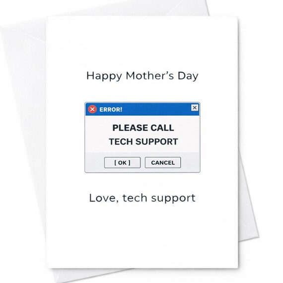 Funny Tech Support Mom Card Computer Error Joke Card Sarcastic Mothers Day Card Geek Humor Card Mom Gift C631