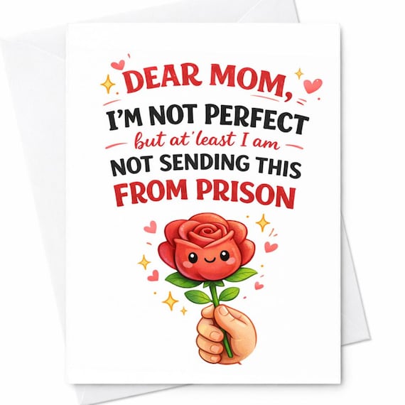 Funny Mom Card Not Sending From Prison Card Sarcastic Mothers Day Card Humor Mom Gift Adult Funny Greeting Card C632
