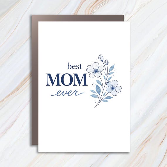 Best Mom Ever Greeting Card - Mother's Day, Mom Birthday, New Mom, Baby Shower, Card For Her MC85