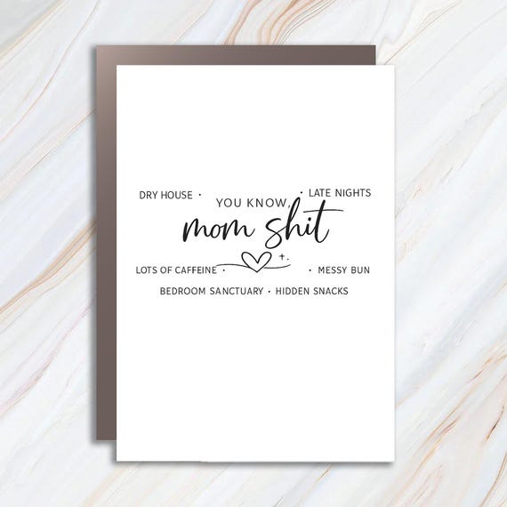 You Know Mom Shit, Funny Mom Greeting Card, Mama Life Card, Motherhood Card, Mothers Day Card, New Mom Gift MC130