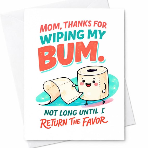 Funny Mom Card Thanks For Wiping My Bum Baby Humor Mother’s Day Card Cute Toilet Paper Illustration New Mom Gift Sarcastic Joke C701