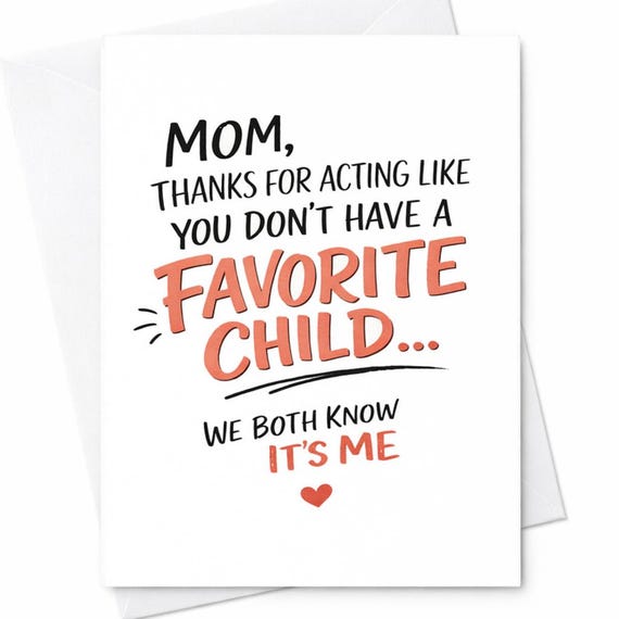 Funny Mother’s Day Card Favorite Child Joke Card Sarcastic Mom Gift Humor Card From Son Daughter Playful Mother’s Day Card C714
