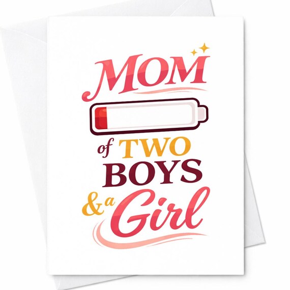 Mom Of Two Boys And A Girl Funny Mother’s Day Card Tired Mom Battery Humor Card Mom Life Gift Busy Mom Parenting Joke Card C717