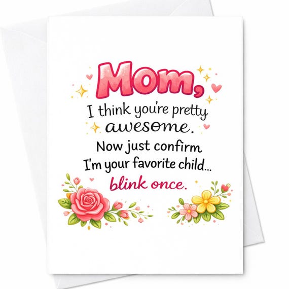 Funny Mother’s Day Card Favorite Child Blink Once Card Cute Floral Mom Card Humor Mom Gift Sarcastic Mom Card Favorite Child Joke Card C728