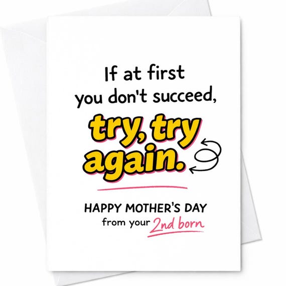 Funny Mother’s Day Card 2nd Born Joke Card Try Try Again Card Humor Mom Card Gag Gift From Second Child Sarcastic Mother’s Day Card C752