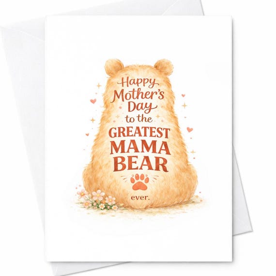 Happy Mother’s Day Mama Bear Card Greatest Mama Bear Gift Cute Bear Mom Card Sweet Mother’s Day Card For Mom Animal Lover Gift C765