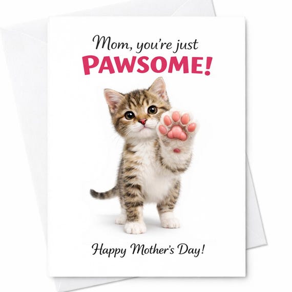 Mom You’re Just Pawsome Cat Card Funny Cat Mom Gift Cute Kitten Paw Card Mother’s Day Card For Mom Cat Lover Gift Idea C767