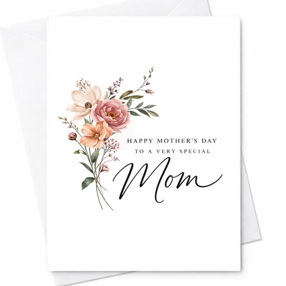 Happy Mother’s Day Card For A Very Special Mom Elegant Floral Mom Card Beautiful Minimalist Mother’s Day Gift Card For Mom C769