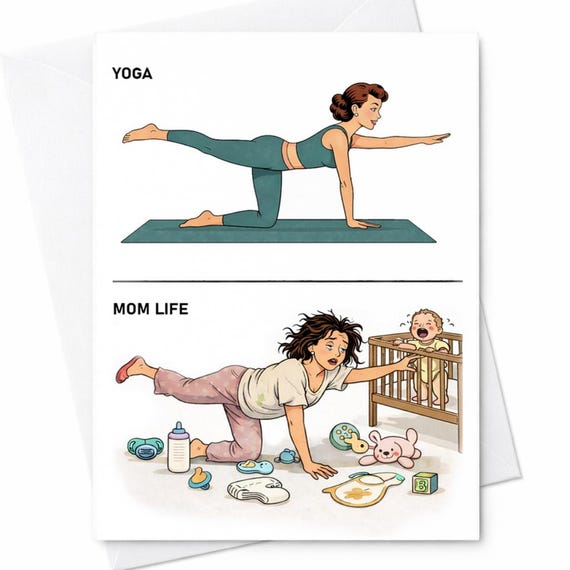 Funny Mom Life Card Yoga Vs Mom Life Card New Mom Gift Motherhood Humor Card Tired Mom Card Parenting Chaos Mother’s Day Card C773