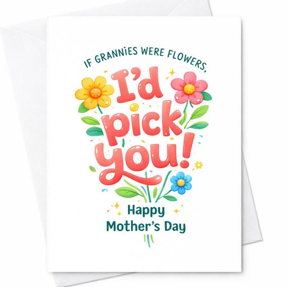 If Grannies Were Flowers I’d Pick You Funny Grandma Mother’s Day Card Cute Floral Granny Card Gift From Grandkids Love C783