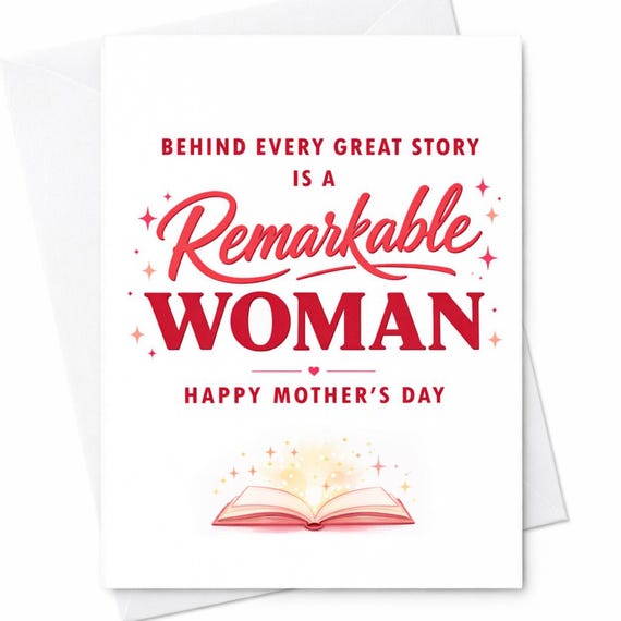 Behind Every Great Story Is A Remarkable Woman Happy Mother’s Day Card Inspirational Mom Appreciation Card Gift C801