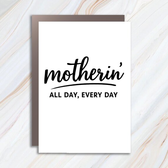 Motherin All Day Everyday Greeting Card, Best Mom Card, Mother's Day Card, Baby Shower Card For Mom, Funny Card For New Mom MC143