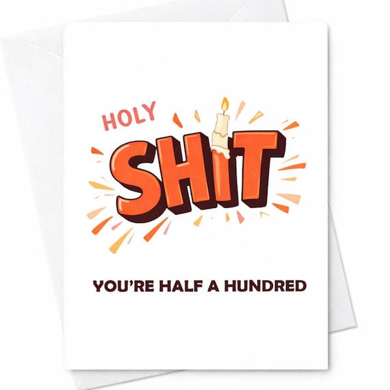 Holy Shit You’re Half A Hundred Funny 50th Birthday Card Sarcastic Humor Turning 50 Card Milestone Birthday Gift C807