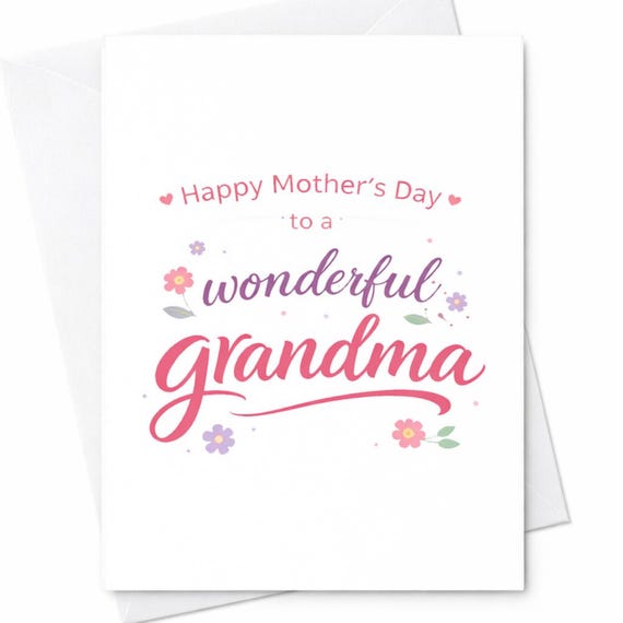Happy Mothers Day To A Wonderful Grandma Card Sweet Grandma Card Floral Grandmother Appreciation Gift Loving Nana Card C812