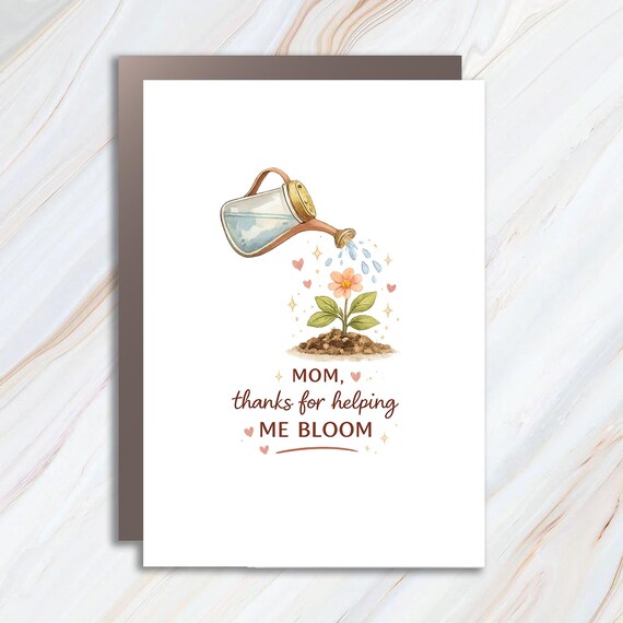 Thanks For Helping Me Bloom, Watercolor Nurturing Card For Mom, Mother's Day Birthday Thank You Card From Son Daughter MC170