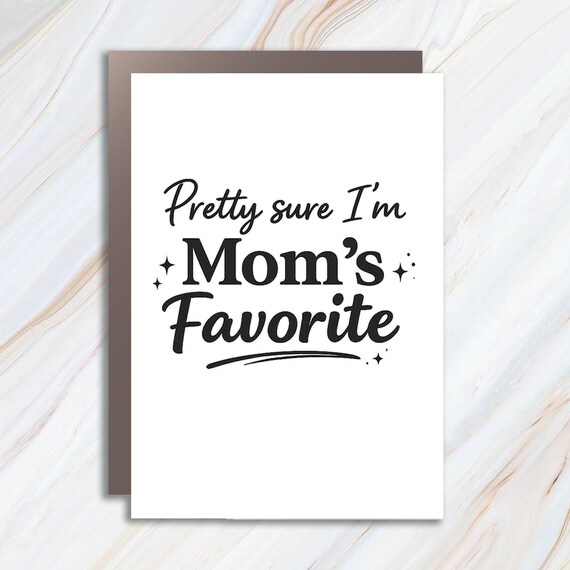 I'm Mom's Favorite Greeting Card - Funny Mother's Day Card For Mom MC161