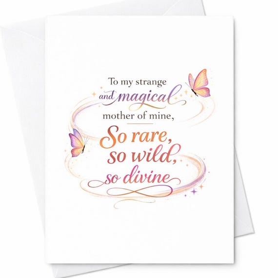 To My Strange And Magical Mother Mothers Day Card Poetic Mom Card Unique Mom Gift Whimsical Butterfly Mom Card Elegant Mom Gift Idea C829