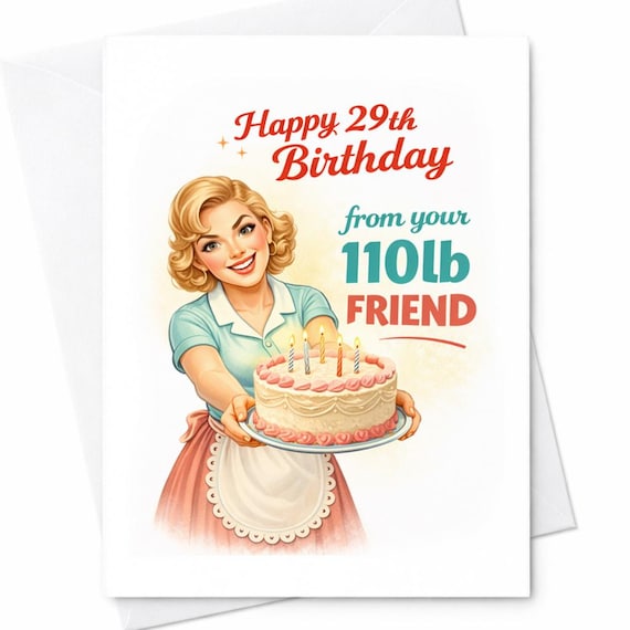 Happy 29th Birthday From Your 110lb Friend Funny Birthday Card Sarcastic Birthday Card Best Friend Humor Card Gag Gift C1184