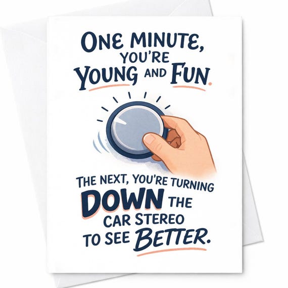 Funny Aging Birthday Card One Minute You're Young And Fun Then Turning Down Stereo Joke Card Sarcastic Getting Old Humor Birthday Card C850