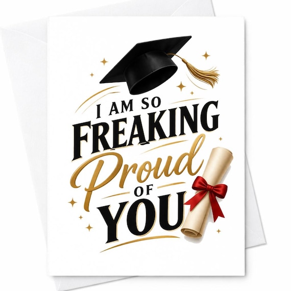 I Am So Freaking Proud Of You Graduation Card Funny Graduation Card Gift For Graduate Son Daughter Congrats College Graduation C870
