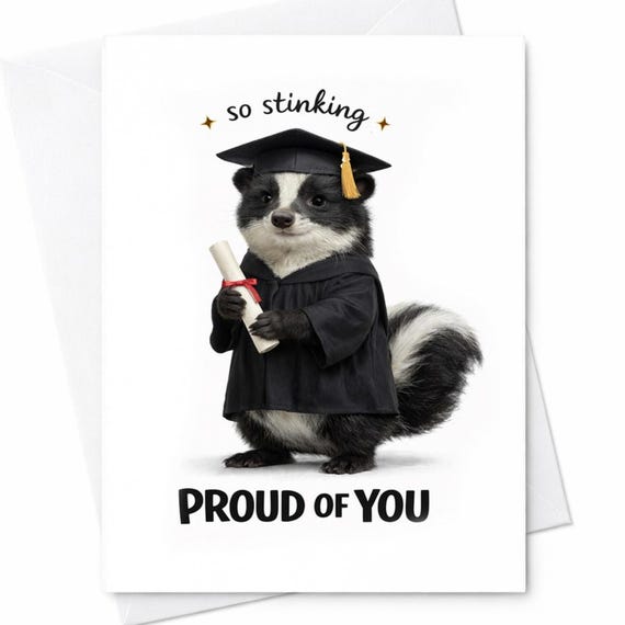 So Stinking Proud Of You Graduation Card Funny Graduation Card Gift Cute Skunk Graduate Congrats Graduation Gift For Him Her C872