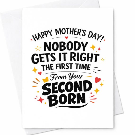 Funny Second Born Mothers Day Card Nobody Gets It Right The First Time Card For Mom From Son Daughter Novelty Keepsake Gift C908