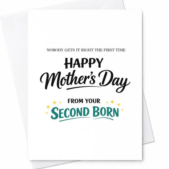 Second Born Funny Mothers Day Gift Card Nobody Gets It Right The First Time For Mom From Son Daughter Family Joke Keepsake C915
