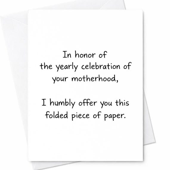 Funny Mother’s Day Card In Honor Of Your Motherhood I Offer This Folded Piece Of Paper Sarcastic Humor Card From Kids Husband Wife C1006