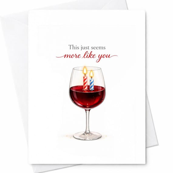 Funny Birthday Card This Just Seems More Like You Wine Glass With Candles Humor Card Sarcastic Birthday Joke Gift For Friend Her C1012