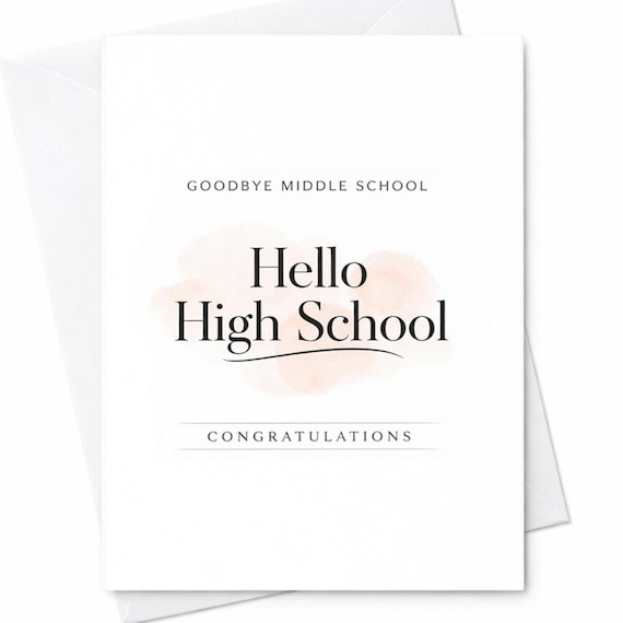 Goodbye Middle School Hello High School Congratulations Graduation Card Teen Student Gift Minimalist Elegant Congrats C1032