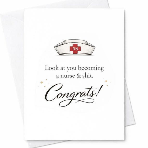 Look At You Becoming A Nurse & Shit Congrats Nurse Graduation Card Rn Hat Funny Rude Humor For Nurse Graduate C1033