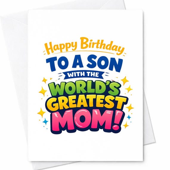 Happy Birthday To A Son With The World’s Greatest Mom Funny Card Cute Colorful Typography Mom Son Gift Humor Birthday C1035