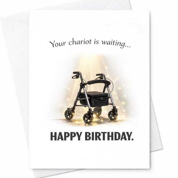 Your Chariot Is Waiting Happy Birthday Funny Card Walker Humor Old Age Joke Gift For Him Her Senior Birthday Gag C1040